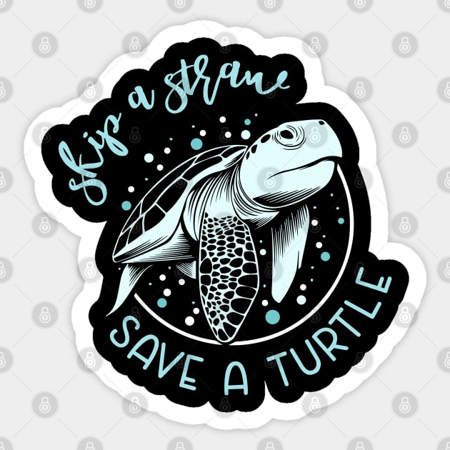 Skip A Straw Save a Turtle Funny Turtle Gift T-shirt For Men and Women Sticker by BioLite